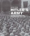 Hitler's Army: The Men, Machines, and Organization: 1939-1945 - David Stone