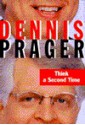 Think a Second Time - Dennis Prager