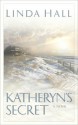 Katheryn's Secret (A Tale of Three Mysteries #3) - Linda Hall