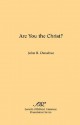 Are You the Christ? - John R. Donahue