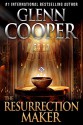 The Resurrection Maker - Glenn Cooper