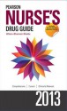 Pearson Nurse's Drug Guide 2013 (Pearson Nurse's Drug Guide (Nurse Edition)) - Billie Ann Wilson, Margaret T. Shannon, Kelly Shields