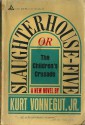 Slaughter House Five or The Children's Crusade - A Duty-Danse With Death - Kurt Vonnegut