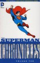 The Superman Chronicles Volume 10. - Jerry Siegel