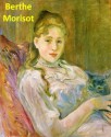 241 Color Paintings of Berthe Morisot - French Impressionist Painter (January 14, 1841 - March 2, 1895) - Jacek Michalak, Berthe Morisot