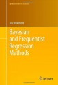 Bayesian and Frequentist Regression Methods (Springer Series in Statistics) - Jon Wakefield