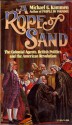 A Rope of Sand: The Colonial Agents, British Politics, and the American Revolution - Michael Kammen