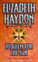 Requiem for the Sun - Elizabeth Haydon