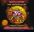 The Medusa Plot (39 Clues: Cahills vs. Vespers, #1) - Gordon Korman