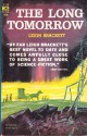 The Long Tomorrow - Leigh Brackett