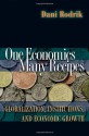 One Economics, Many Recipes: Globalization, Institutions, and Economic Growth - Dani Rodrik