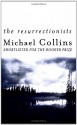 The Resurrectionists - Michael Collins