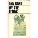 We the Living - Ayn Rand