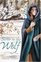 Sister to the Wolf - Maxine Trottier