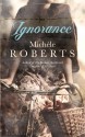 Ignorance - Michèle Roberts