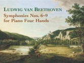 Symphonies Nos. 6-9 for Piano Four Hands - Ludwig van Beethoven