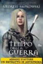 Il tempo della guerra - Assaggi d'autore gratuiti (Narrativa Nord) - Raffaella Belletti, Andrzej Sapkowski