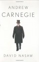 Andrew Carnegie - David Nasaw