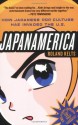 Japanamerica: How Japanese Pop Culture Has Invaded the U.S. - Roland Kelts