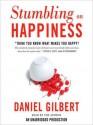 Stumbling on Happiness (Audio) - Daniel Gilbert