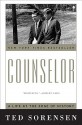 Counselor: A Life at the Edge of History - Theodore C. Sorensen