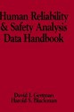 Human Reliability and Safety Analysis Data Handbook - David I. Gertman, Harold S. Blackman