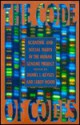 The Code of Codes: Scientific and Social Issues in the Human Genome Project, - Daniel J. Kevles