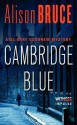 Cambridge Blue: A DC Gary Goodhew Mystery - Alison Bruce