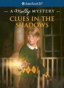 Clues in the Shadows (American Girl Mysteries) - Kathleen Ernst