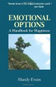 Emotional Options: A Handbook for Happiness - Mandy Evans