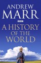 A History of the World - Andrew Marr