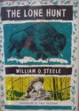 The Lone Hunt - William O. Steele, Paul Galdone