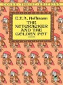 The Nutcracker and the Golden Pot (Dover Thrift Editions) - E.T.A. Hoffmann