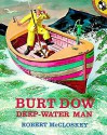 Burt Dow, Deep-Waterman: A Tale of the Sea in the Classic Tradition - Robert McCloskey