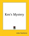 Ken's Mystery - Julian Hawthorne