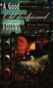 A Good Old-Fashioned Future - Bruce Sterling