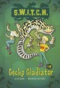 Gecko Gladiator (Switch, #10) - Ali Sparkes, Ross Collins