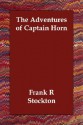 The Adventures of Captain Horn - Frank R. Stockton