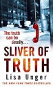 Sliver of Truth - Lisa Unger