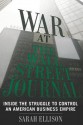 War at the Wall Street Journal: Inside the Struggle to Control an American Business Empire - Sarah Ellison