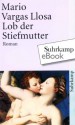 Lob der Stiefmutter: Roman (suhrkamp taschenbuch) (German Edition) - Mario Vargas Llosa, Elke Wehr