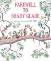 Farewell to Shady Glade - Bill Peet