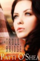 The Troll Bridge - Patti O'Shea