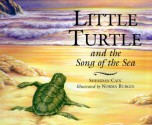 Little Turtle: And The Song Of The Sea - Sheridan Cain