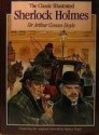 Classics Illustrated Sherlock Holmes: Thirty Seven Short Stories Plus a Complete Novel - Arthur Conan Doyle