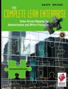 The Complete Lean Enterprise: Value Stream Mapping for Administrative and Office Processes - Beau Keyte, Drew Locher, John Shook