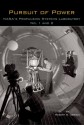 Pursuit of Power: NASA's Propulsion Systems Laboratory No. 1 and 2 (NASA History Series) - Robert S. Arrighi