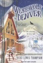 Werewolf in Denver - Vicki Lewis Thompson, Abby Craden