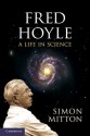 Fred Hoyle: A Life in Science - Simon Mitton