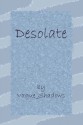 Desolate (Desolate, #1) - Vague_Shadows